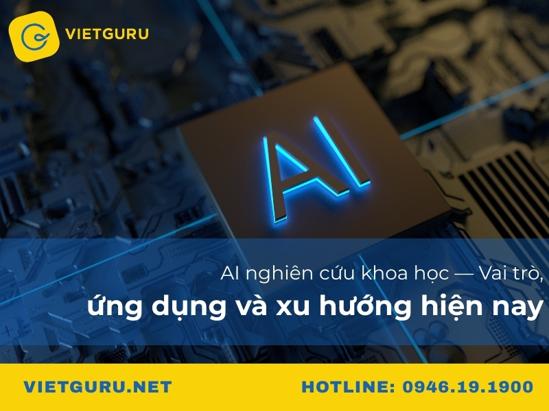 AI nghiên cứu khoa học — Vai trò, ứng dụng và xu hướng hiện nay