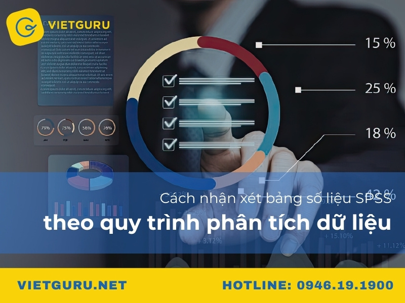Cách nhận xét bảng số liệu SPSS theo quy trình phân tích dữ liệu Cách nhận xét bảng số liệu SPSS theo quy trình phân tích dữ liệu
