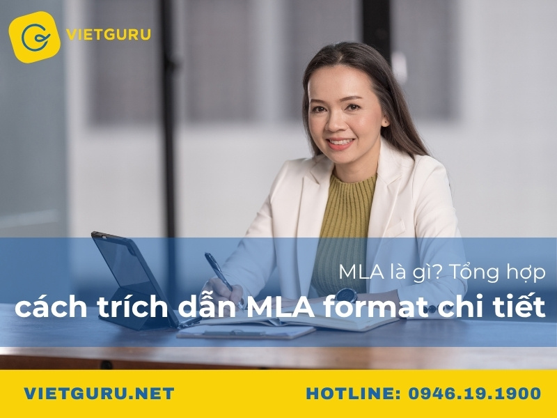MLA là gì? Tổng hợp cách trích dẫn MLA format chi tiết