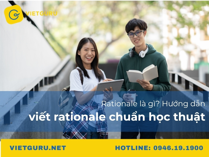 Rationale là gì? Hướng dẫn viết rationale chuẩn học thuật