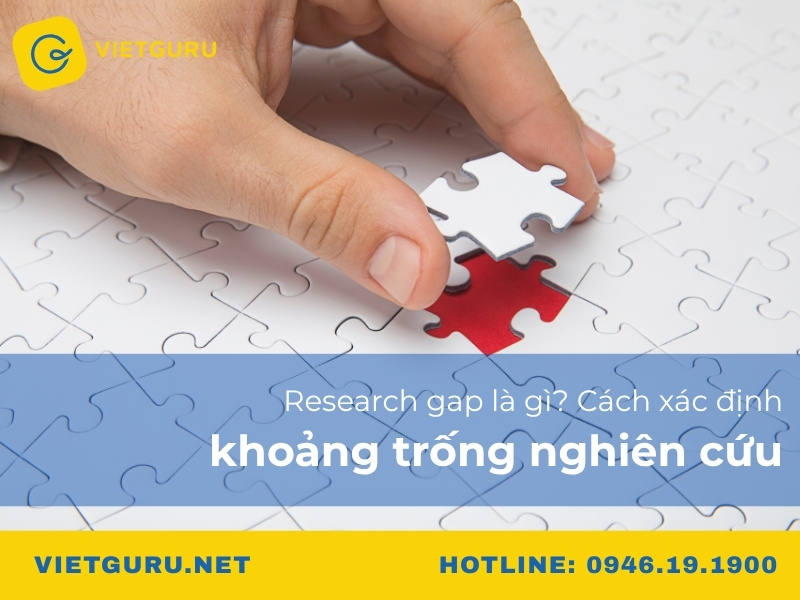 Research gap là gì? Cách xác định khoảng trống nghiên cứu