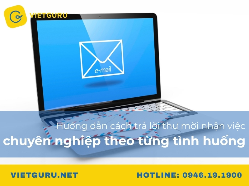 Hướng dẫn cách trả lời thư mời nhận việc chuyên nghiệp theo từng tình huống
