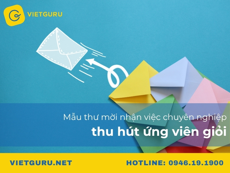 Mẫu thư mời nhận việc chuyên nghiệp thu hút ứng viên giỏi