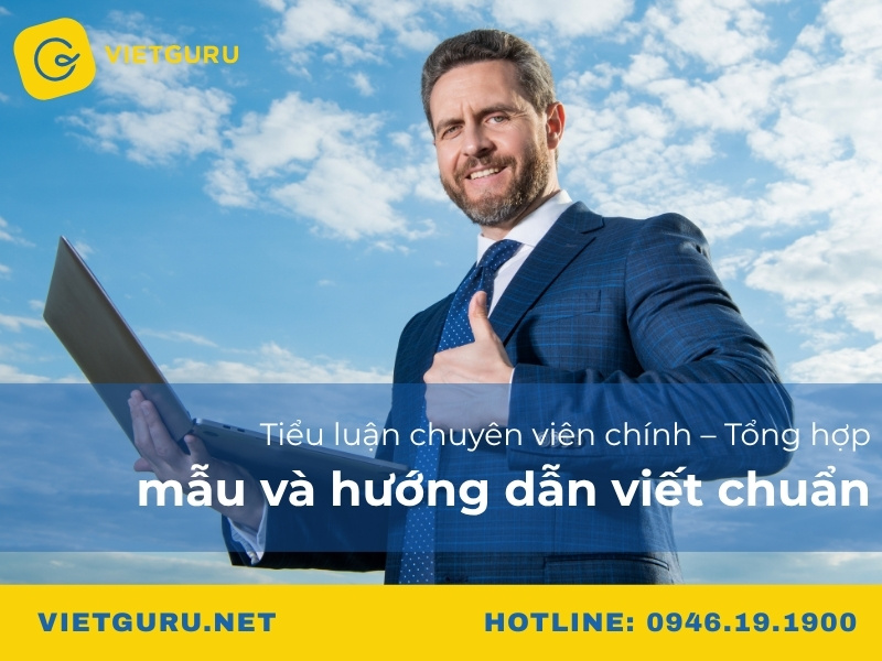 Tiểu luận chuyên viên chính – Tổng hợp mẫu và hướng dẫn viết chuẩn