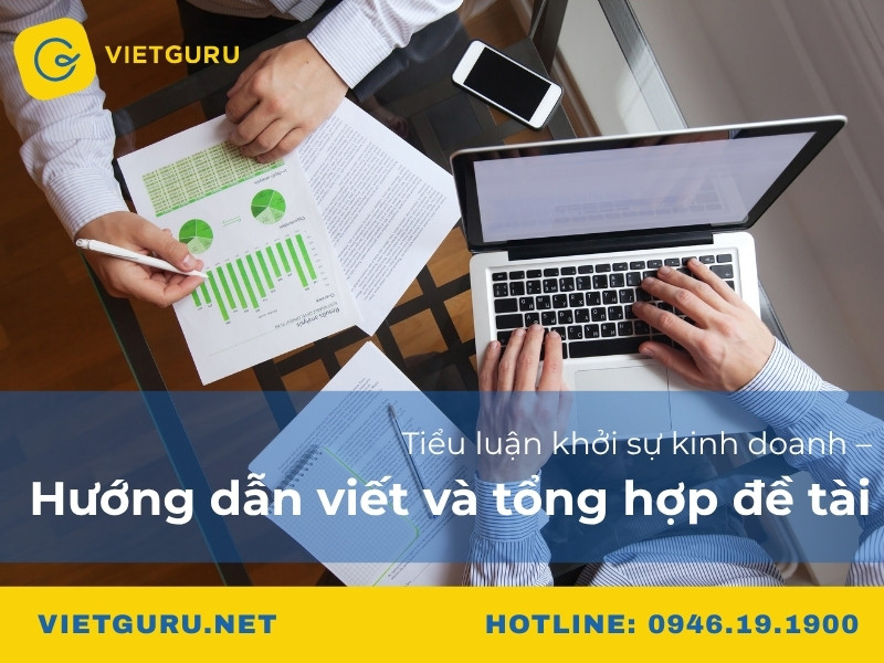 Tiểu luận khởi sự kinh doanh – Hướng dẫn viết và tổng hợp đề tài