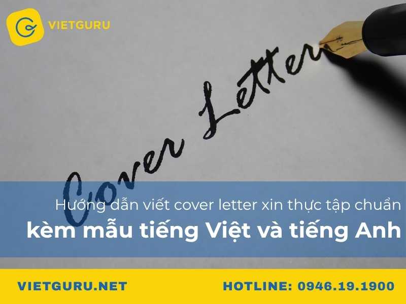 Hướng dẫn viết cover letter xin thực tập chuẩn kèm mẫu tiếng Việt và tiếng Anh