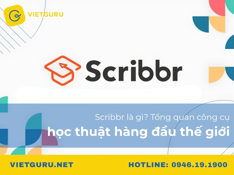 Scribbr là gì? Tổng quan công cụ học thuật hàng đầu thế giới Scribbr là gì? Tổng quan công cụ học thuật hàng đầu thế giới