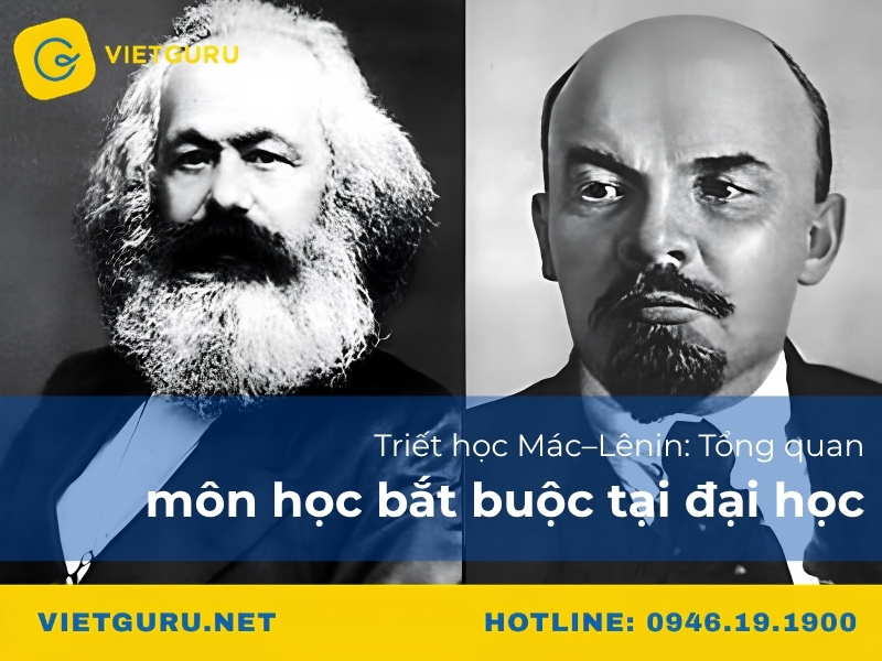 Triết học Mác–Lênin: Tổng quan môn học bắt buộc tại đại học