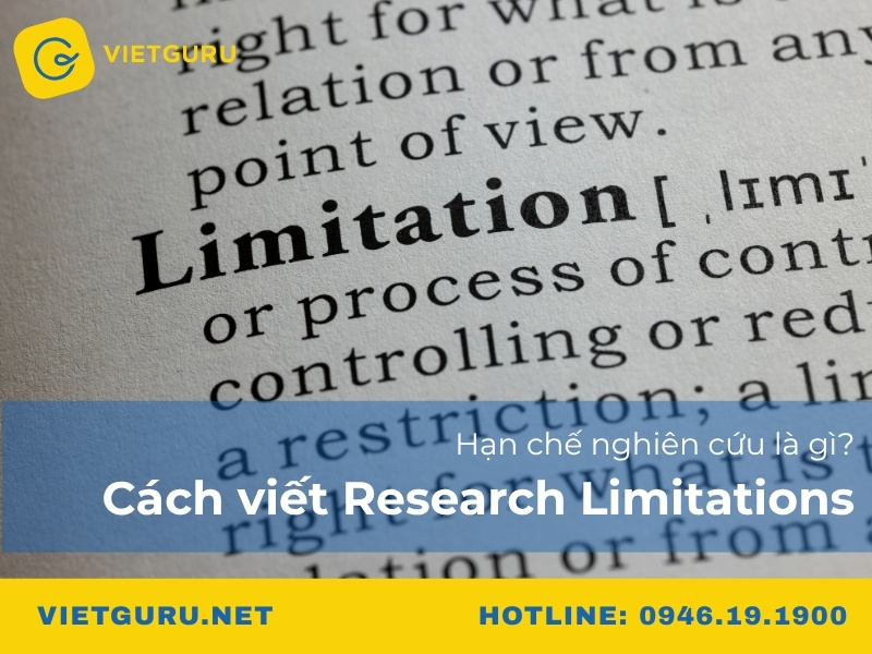 Hạn chế nghiên cứu là gì? Cách viết Research Limitations Hạn chế nghiên cứu là gì? Cách viết Research Limitations