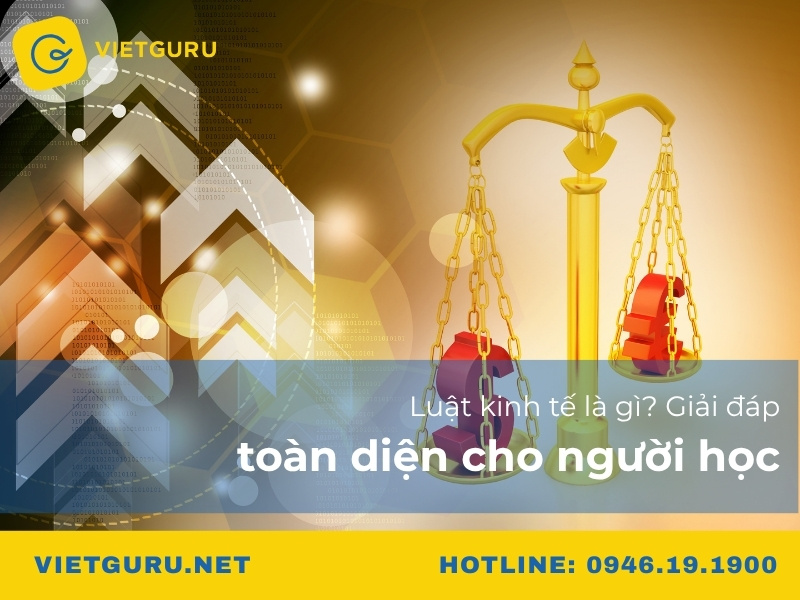 Luật kinh tế là gì? Giải đáp toàn diện cho người học Luật kinh tế là gì? Giải đáp toàn diện cho người học