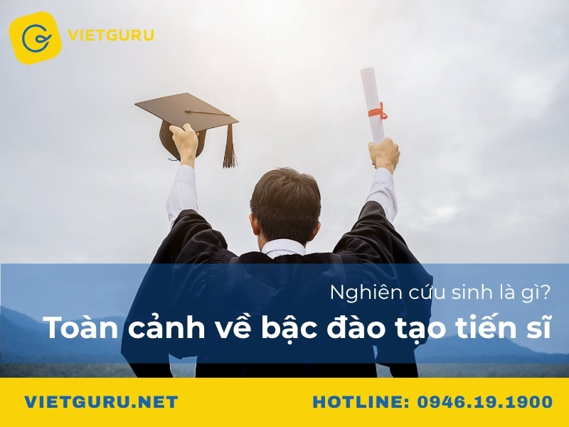 Nghiên cứu sinh là gì? Toàn cảnh về bậc đào tạo tiến sĩ