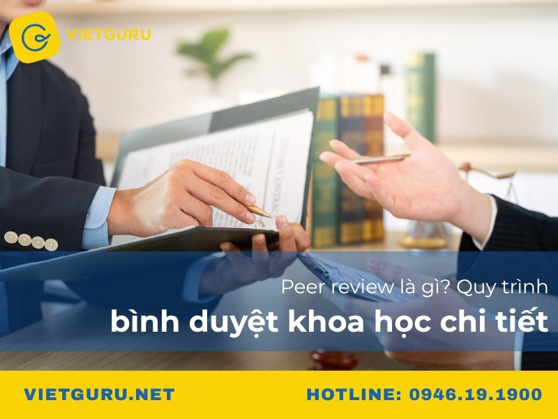 Peer review là gì? Quy trình bình duyệt khoa học chi tiết