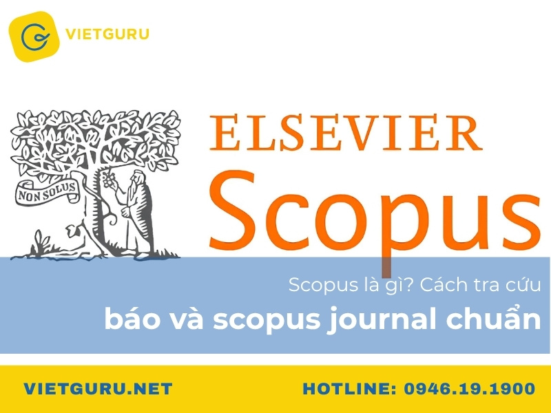 Scopus là gì? Cách tra cứu báo và scopus journal chuẩn Scopus là gì? Cách tra cứu báo và scopus journal chuẩn