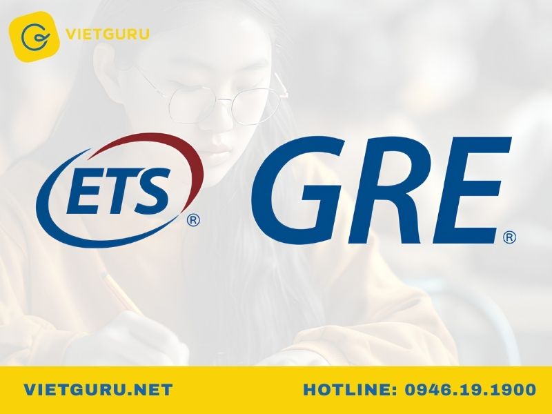 GRE (Graduate Record Examinations) là gì? GRE là gì?