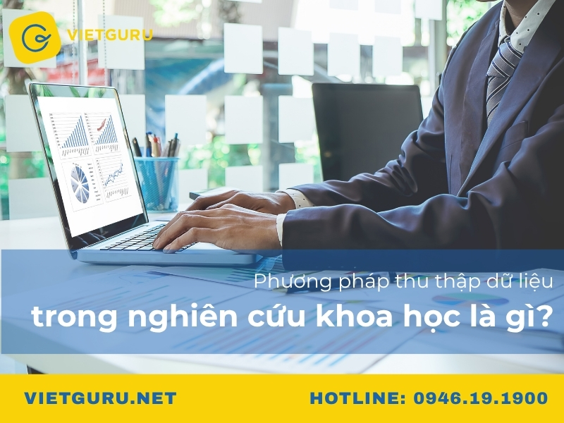 Phương pháp thu thập dữ liệu trong nghiên cứu khoa học là gì?