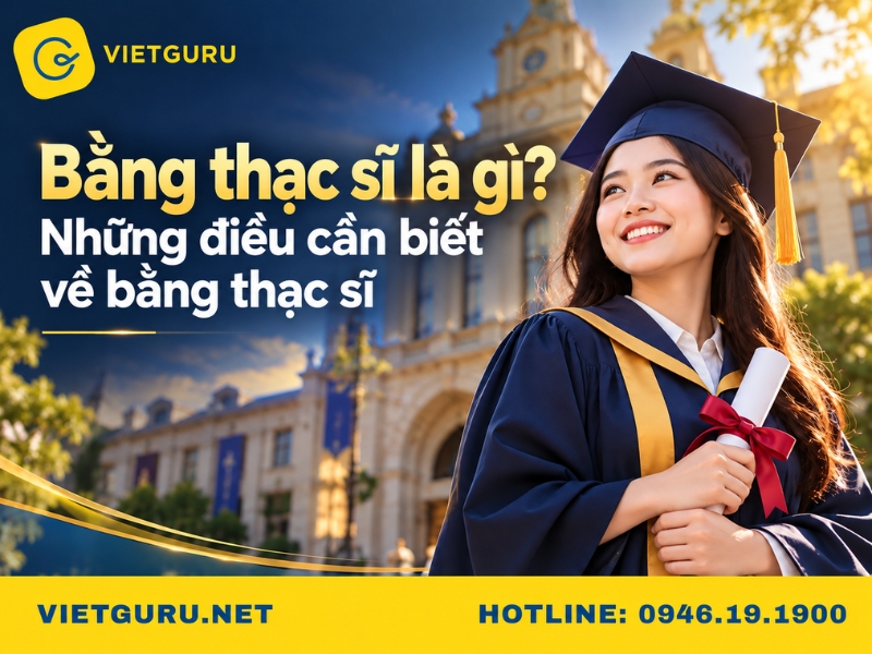 Bằng thạc sĩ là gì? Những điều cần biết về bằng thạc sĩ Bằng thạc sĩ là gì? Những điều cần biết về bằng thạc sĩ