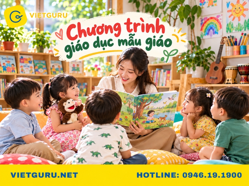 Chương trình giáo dục mầm non gồm những gì?