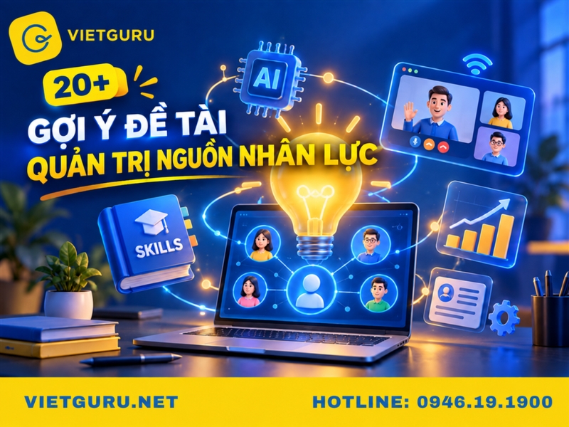 Gợi ý đề tài luận văn quản trị nguồn nhân lực mới nhất