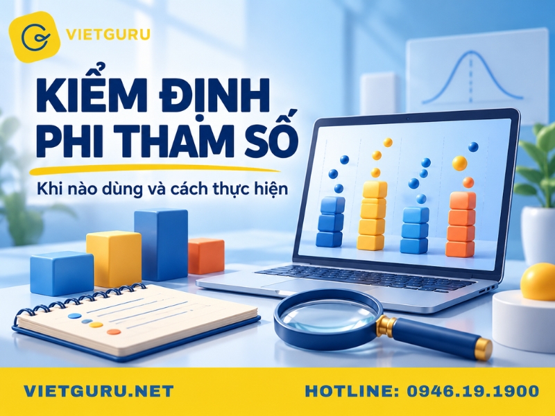 Kiểm định phi tham số: Khi nào dùng và cách thực hiện