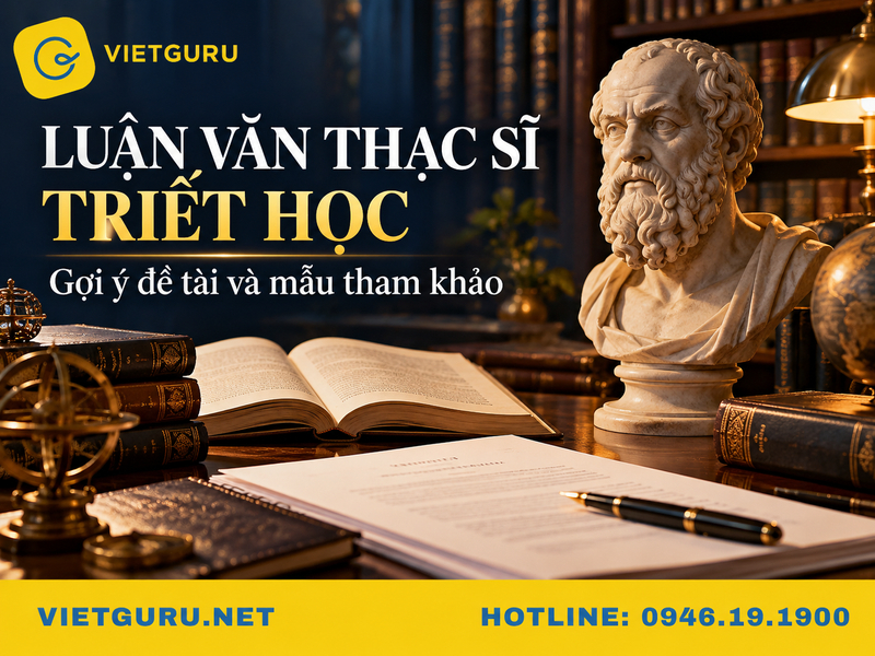 Luận văn thạc sĩ triết học: Gợi ý đề tài và mẫu tham khảo