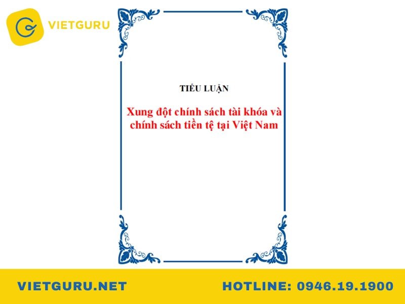 Tiểu luận chính sách tài khóa: Mẫu tham khảo và đề cương mẫu tiểu luận xung đột chính sách tài khóa