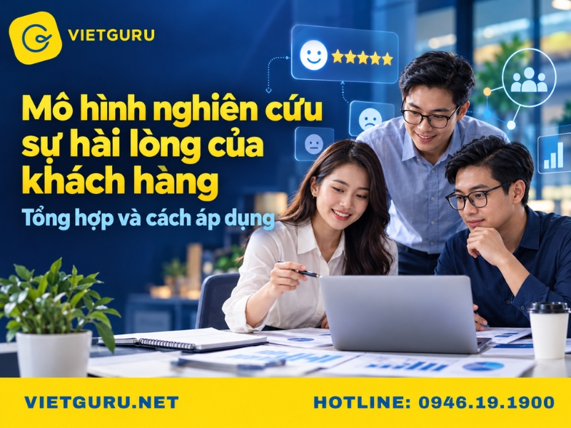 Mô hình nghiên cứu sự hài lòng của khách hàng: Tổng hợp và cách áp dụng Mô hình nghiên cứu sự hài lòng của khách hàng: Tổng hợp và cách áp dụng
